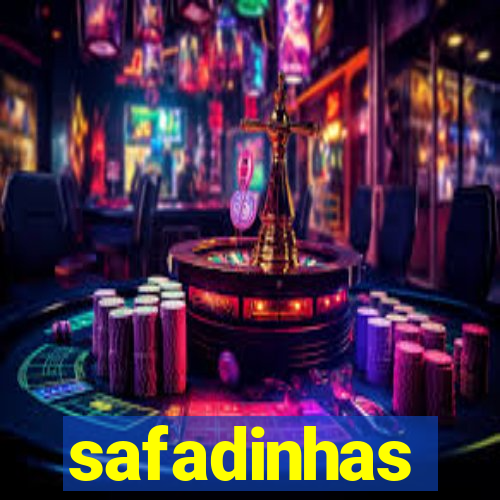 safadinhas