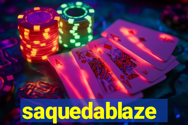 saquedablaze