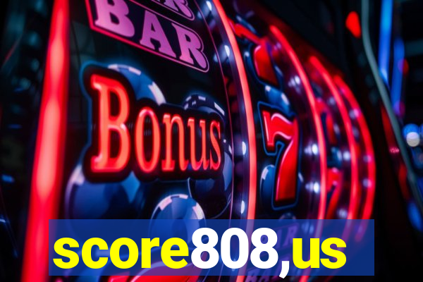 score808,us