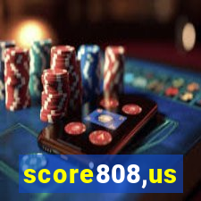 score808,us