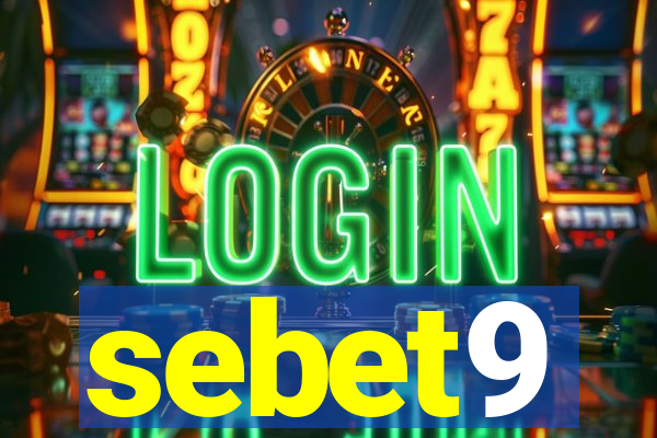 sebet9