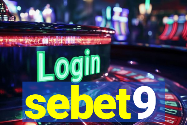 sebet9