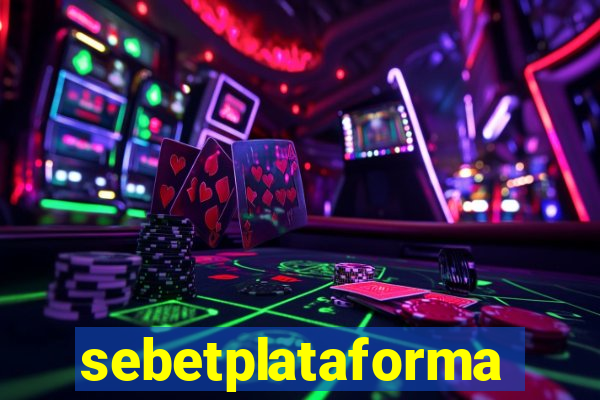 sebetplataforma