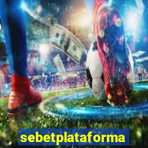 sebetplataforma