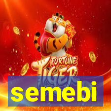 semebi