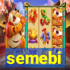 semebi