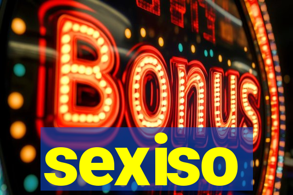 sexiso