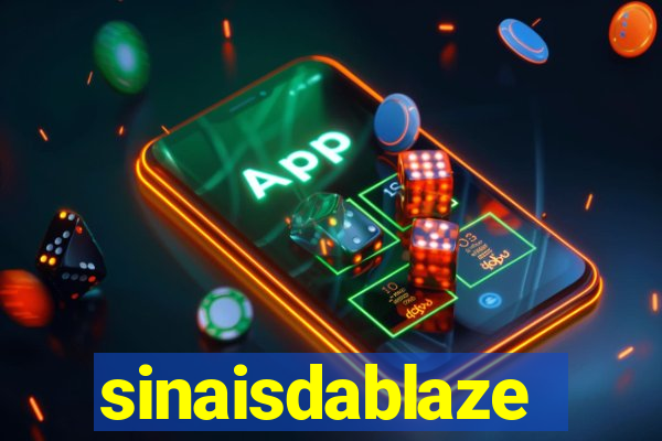 sinaisdablaze