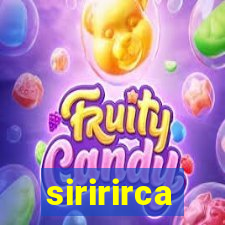 siririrca