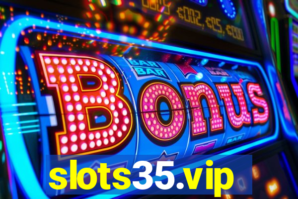 slots35.vip