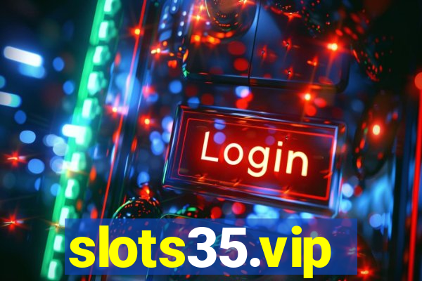 slots35.vip