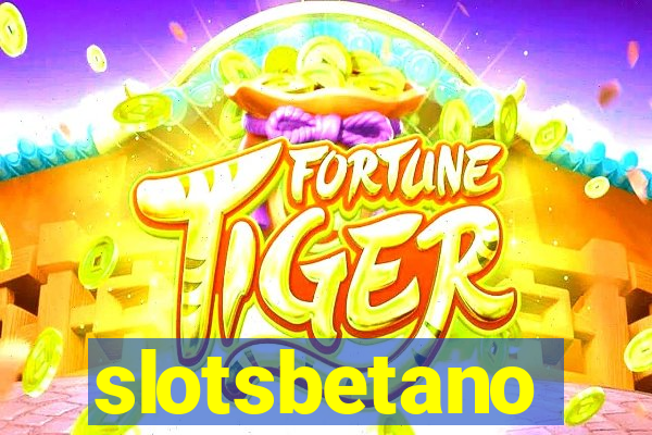 slotsbetano