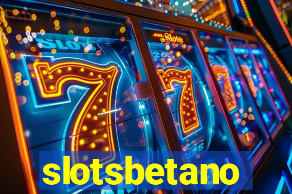 slotsbetano