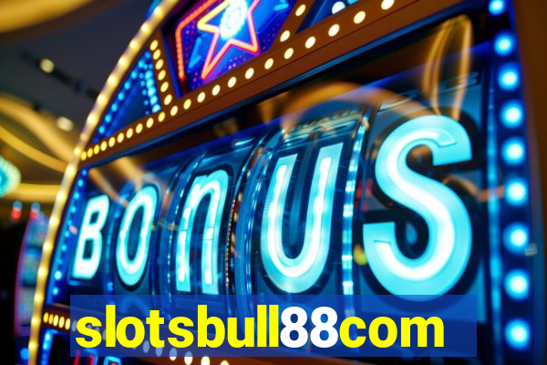 slotsbull88com