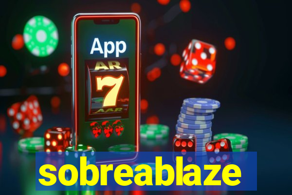 sobreablaze