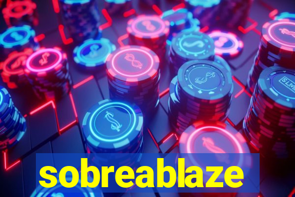 sobreablaze