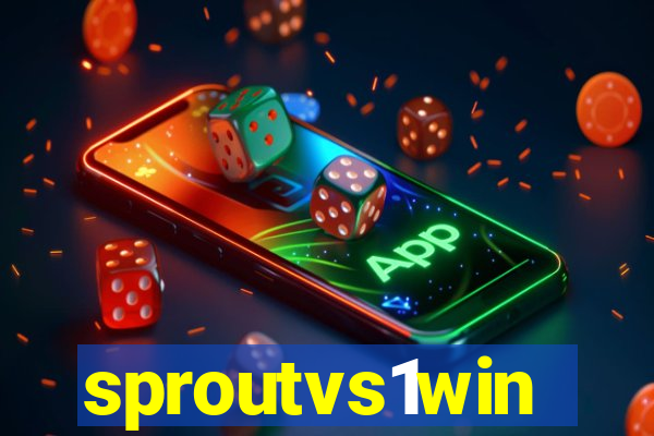 sproutvs1win