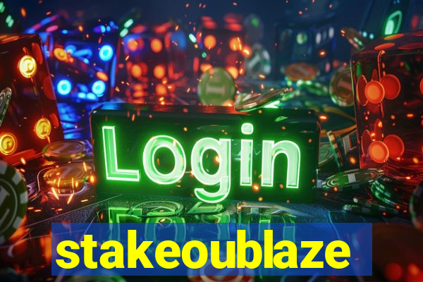 stakeoublaze