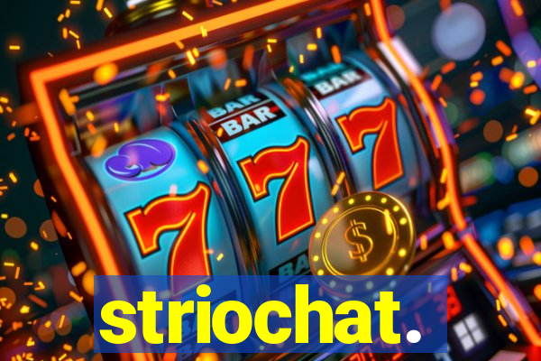 striochat.