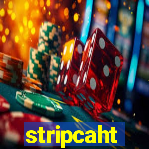 stripcaht