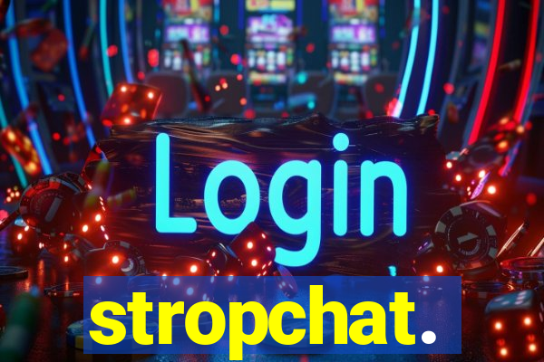 stropchat.