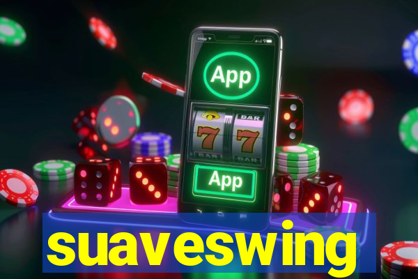 suaveswing