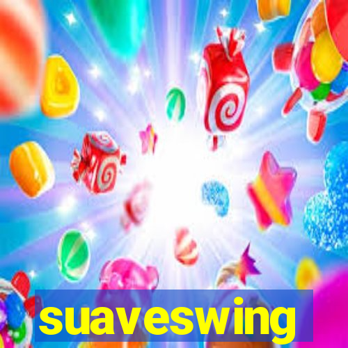 suaveswing