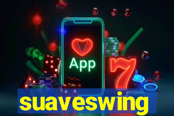 suaveswing