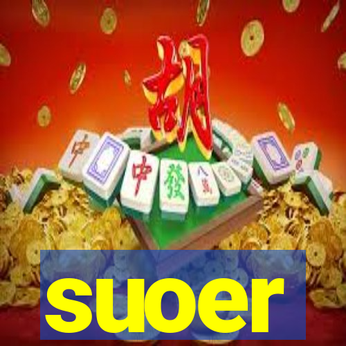 suoer