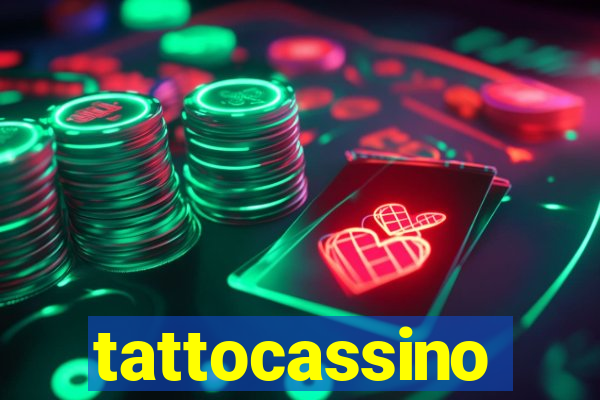 tattocassino