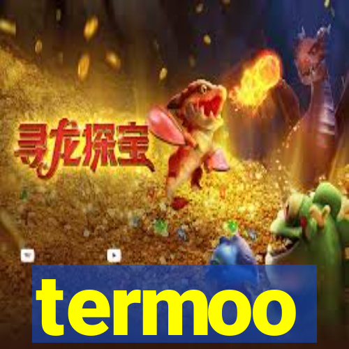 termoo