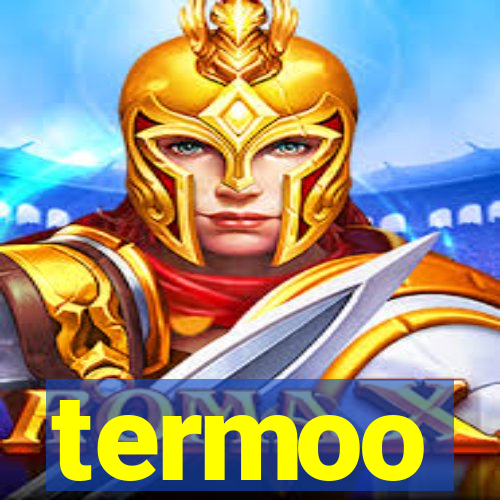 termoo