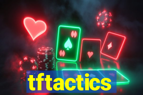 tftactics