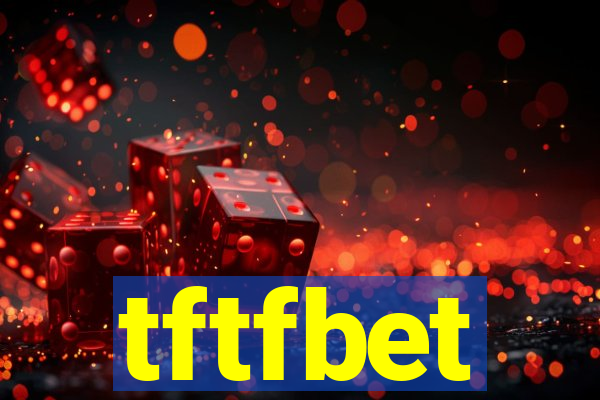 tftfbet