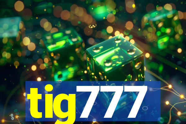 tig777