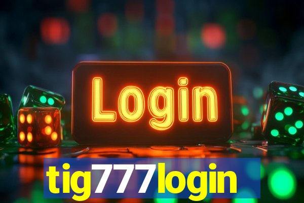 tig777login