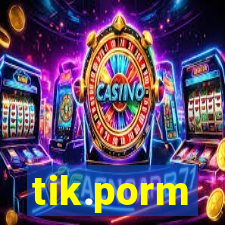 tik.porm