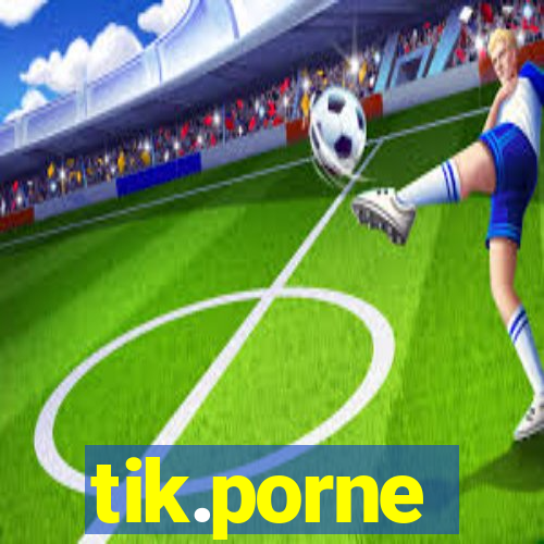 tik.porne