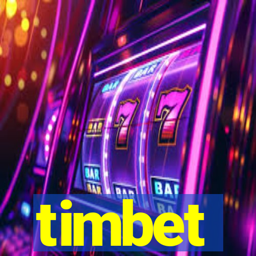 timbet