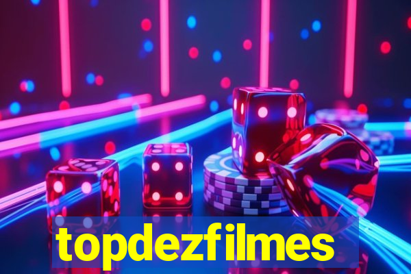 topdezfilmes