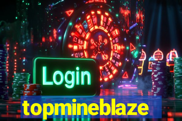 topmineblaze