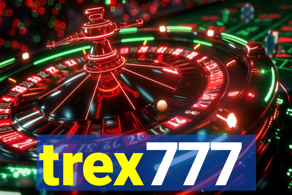 trex777