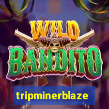 tripminerblaze