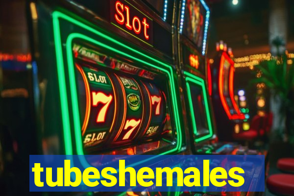 tubeshemales