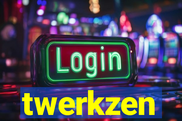 twerkzen