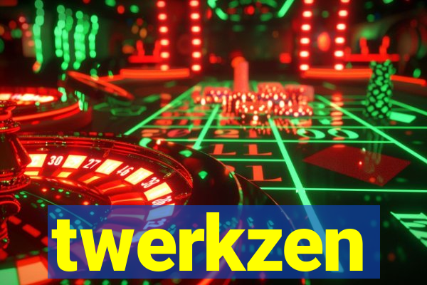 twerkzen