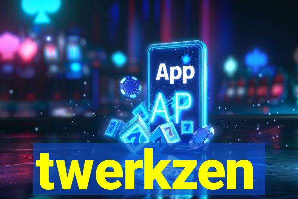 twerkzen