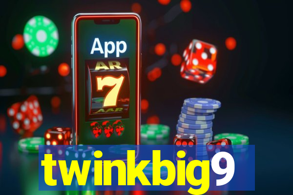 twinkbig9