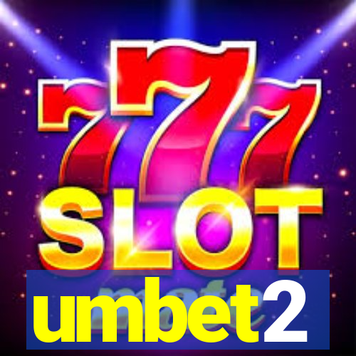 umbet2