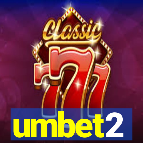 umbet2